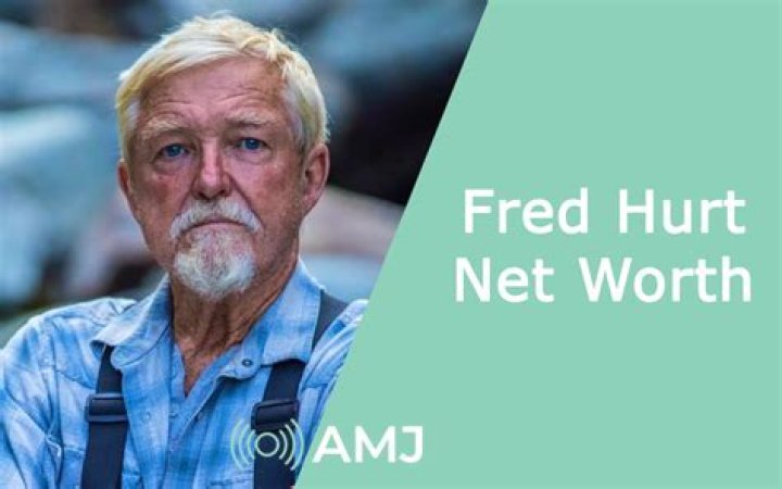 Fred Hurt Net Worth How Much is Hurt Worth?