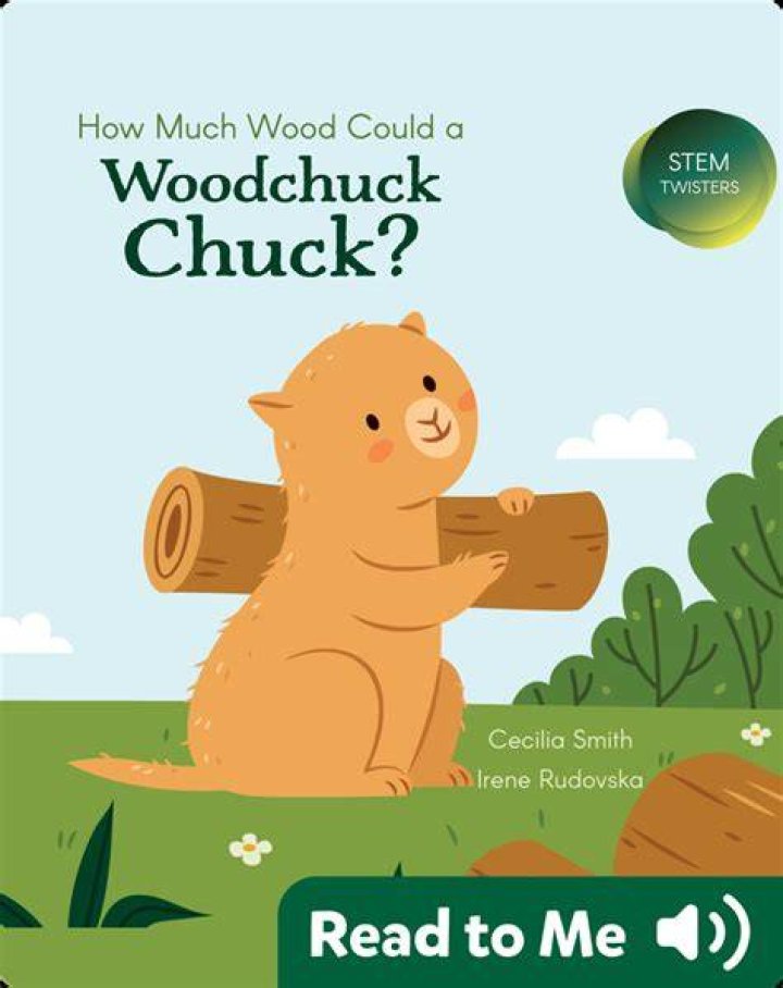 How Much Wood Could a Woodchuck Chuck