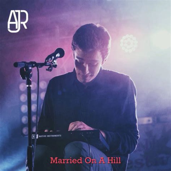 Married On A Hill AJR Wiki Fandom