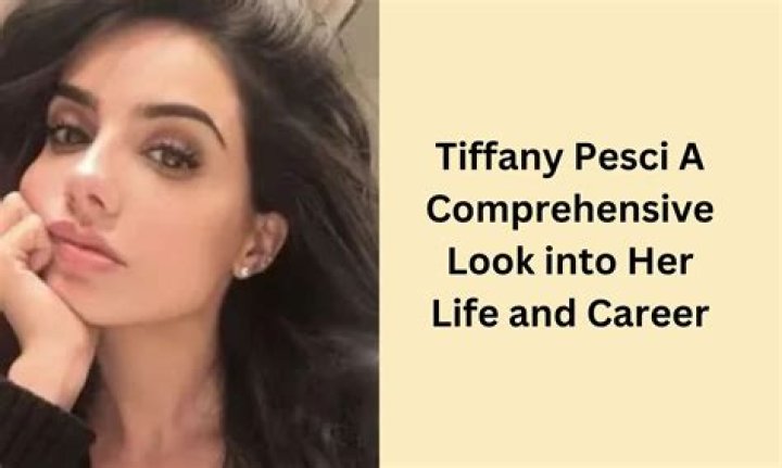 Tiffany Pesci: A Comprehensive Guide To Her Life And Career