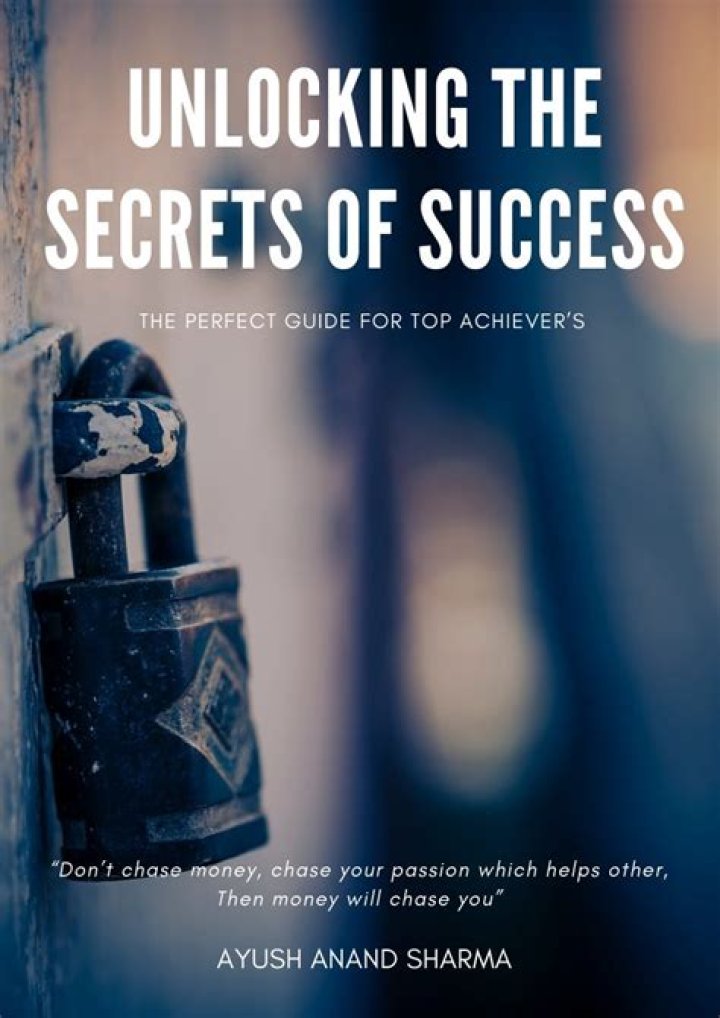 Unlocking The Secrets Of Success And Fulfillment